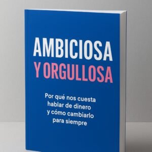 Ambiciosa y Orgullosa